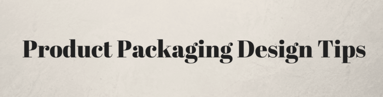 Product Packaging Design Tips