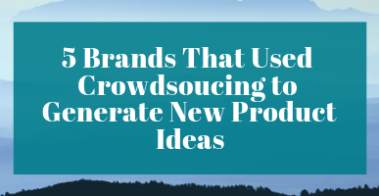 5 brands that used crowdsourcing