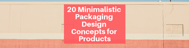 20 Minimalistic Packaging Design Concepts for Products