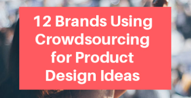 Brands Using Crowdsourcing