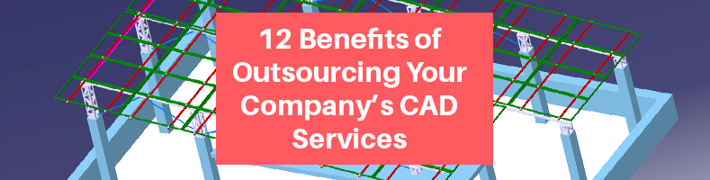 Outsourcing Your Company’s CAD Services