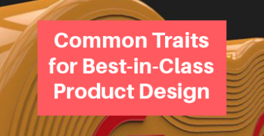 Common Traits for Best-in-Class Product Design
