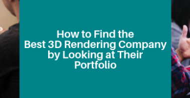 How to Find the Best 3D Rendering Company by Looking at Their Portfolio