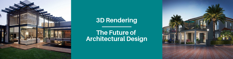 3D Visualization – The Future of Architectural Design