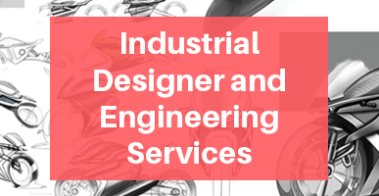 Industrial Designer and Industrial Engineering Services