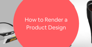 How to Render a Product Design