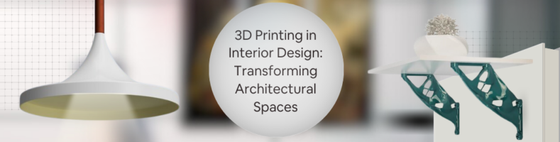 3D PRINTED INTERIOR DESIGN BANNER