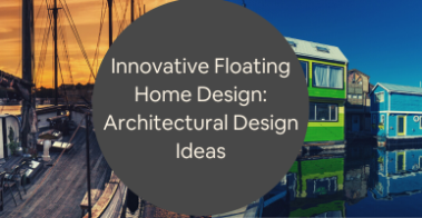 floating home design services