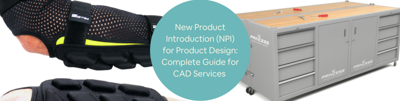 What is New Product Introduction NPI for Product Design A Complete Guide for CAD Services Companies Freelancers