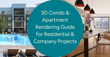 3D Condo Apartment Rendering Guide for Residential Company Projects