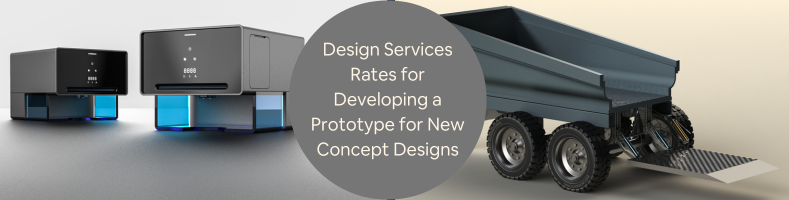 Design Services Rates for Developing a Prototype of Your Firms Product New Concept Design
