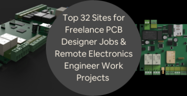 Top 32 Sites for Freelance PCB Designer Jobs Remote Electronics Engineer Work Projects
