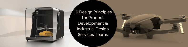 10 Design Principles for Product Development Industrial Design Services Teams