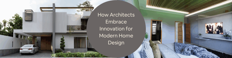 How Architects Embrace Innovation for Modern Home Design Services with Companies