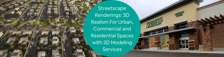 Streetscape Renderings 3D Realism For Urban Commercial and Residential Spaces with 3D Modeling Services
