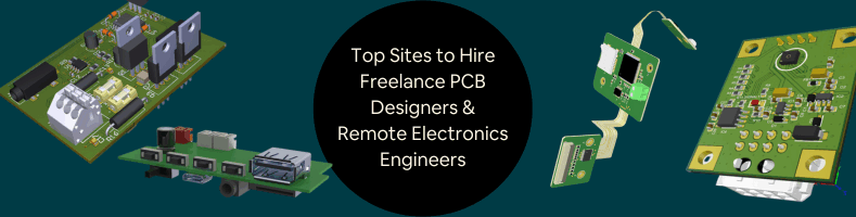 Top 35 Sites to Hire Freelance PCB Designers Remote Electronics Engineers for Companies