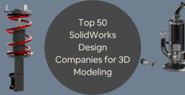 Top 50 SolidWorks Design Companies for 3D Modeling CAD Services Engineering in the US