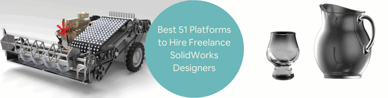 Best 51 Platforms to Hire Freelance SolidWorks Designers Engineers for 3D CAD Services