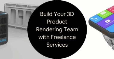 Build Your 3D Product Rendering Team with Freelance Service Experts Design Companies 2