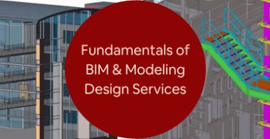 Fundamentals of BIM Modeling Design Services at Building Information Modeling Companies