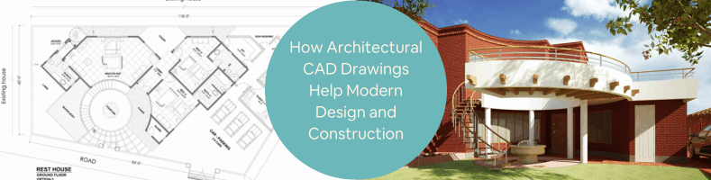 How architectural CAD drawings help modern design and construction companies 2