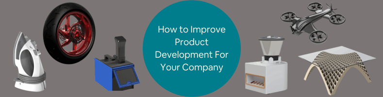 How to Improve Product Development For Your Company with Engineering Firms Design Consultants