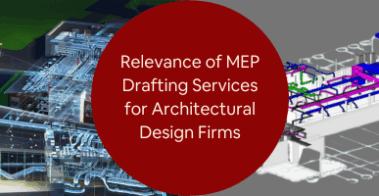 Relevance of MEP Drafting Services for Architectural Design Firms Construction Companies