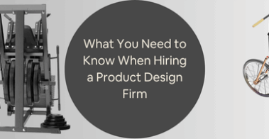 What You Need to Know When Hiring a Product Design Firm Designer for New Prototypes