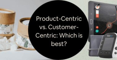 Product-Centric vs Customer-Centric Which Is Best for Consumer Product Design Companies