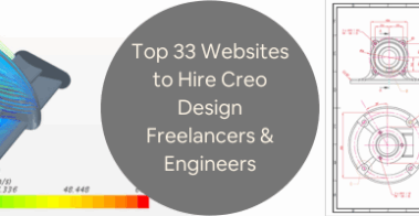 Top 33 Websites to Hire Creo Design Freelancers Engineers for 3D CAD Design Services