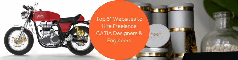 Top 51 Websites to Hire Freelance CATIA Designers Engineers for 3D Modeling Services