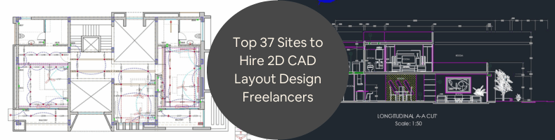 Top-37-Sites-to-Hire-2D-CAD-Layout-Design-Freelancers-for-Your-Architectural-Needs