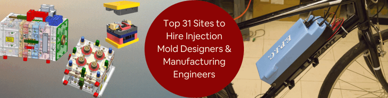 Top 31 Sites to Hire Injection Mold Designers CAD Design for Manufacturing DfM Engineers