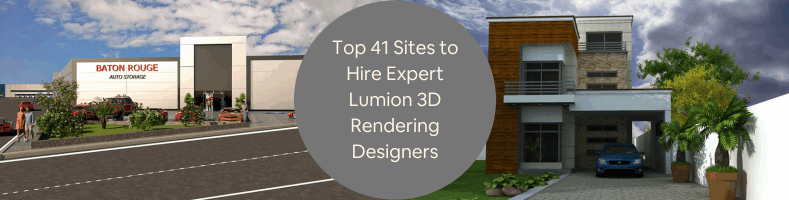 Top 41 Sites to Hire Expert Lumion 3D Rendering Designers Freelance Architectural Experts