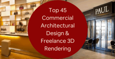 Top 45 Commercial Architectural Design Freelance 3D Rendering Sites for Architectural Firms