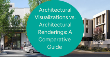 Architectural Visualizations vs Architectural Renderings A Comparative Guide for Services