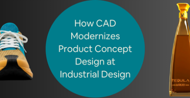 How CAD Modernizes Product Concept Design at Industrial Design Services Companies