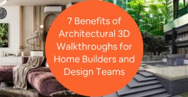 Architectural-3d-walkthrough-benefits-home-builders-teams