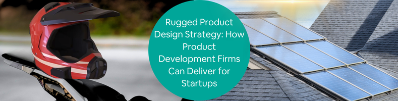 Rugged-product-design-startups-build-durable-products