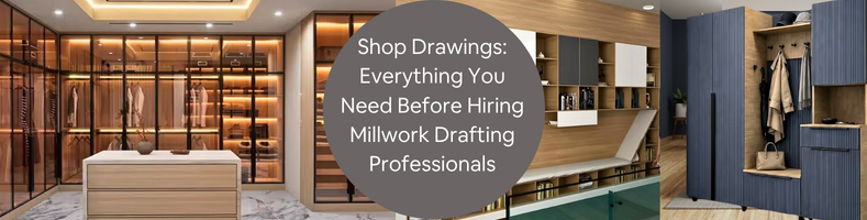 millwork-shop-drawings-guide-hiring-drafting-services