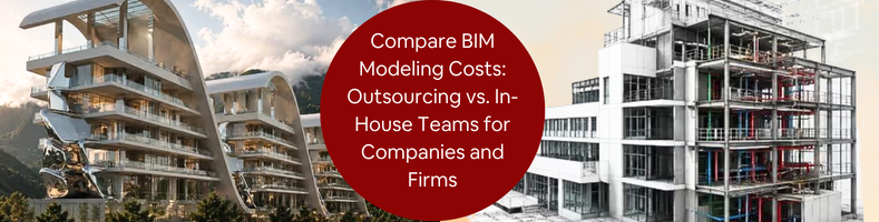 bim-modeling-outsourcing-vs-in-house-costs