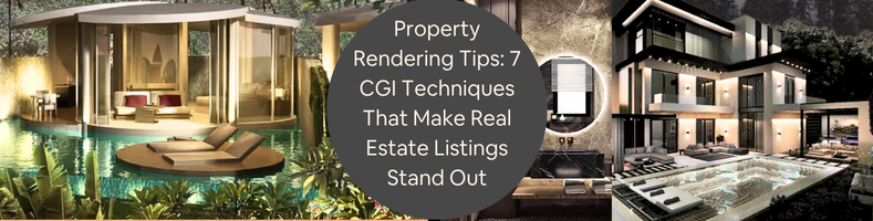 property-rendering-tips-cgi-real-estate-listings