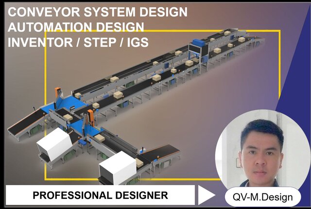 I will design custom conveyor systems, belt conveyors, and precision automation lines